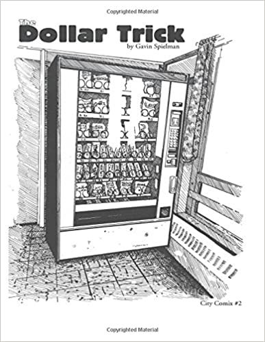 The Dollar Trick: Vending machines and Grateful dead parking lots lead a college hippy down a dark path. (City Comix, Band 2): Volume 2