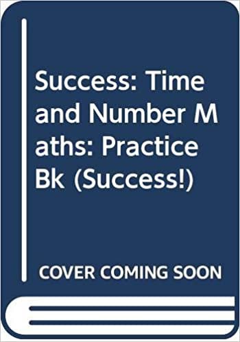 Practice Book - Time And Number Maths (Success!): Time and Number Maths: Practice Bk