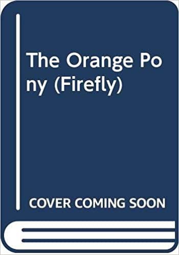 The Orange Pony (Firefly)