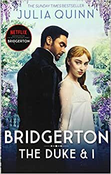 Bridgerton: The Duke and I (Bridgertons Book 1): The Sunday Times bestselling inspiration for the Netflix Original Series Bridgerton indir