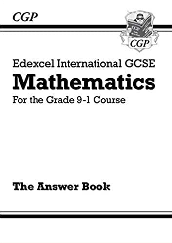 Edexcel International GCSE Maths Answers for Workbook - for the Grade 9-1 Course (CGP IGCSE 9-1 Revision)