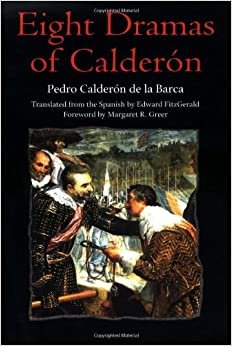 Calderon'un Sekiz Dramasi: Pedro Calderon de La Barca