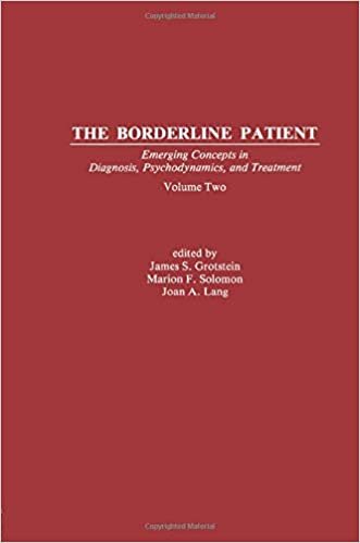 The Borderline Patient: Emerging Concepts in Diagnosis, Psychodynamics, and Treatment