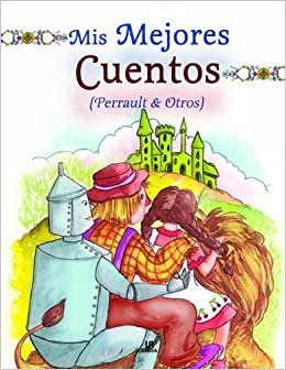 Mis mejores cuentos/My Best Stories: Perrault y otros clasicos/Perrault and Other Classics (Rincon de lectura/Reading Corner)