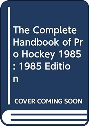 The Complete Handbook of Pro Hockey 1985: 1985 Edition