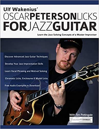 Ulf Wakenius Oscar Peterson Licks For Jazz Guitar: Learn the Jazz Soloing Concepts of a Master Improviser: Learn the Jazz Concepts of a Master Improviser (Jazz Guitar Licks, Band 1)