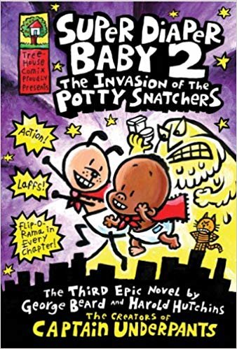 Super Diaper Baby #2: The Invasion of the Potty Snatchers (Captain Underpants)