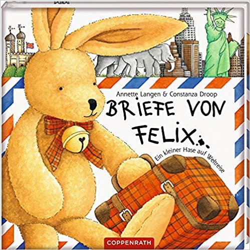 Briefe von Felix. Ein kleiner Hase auf Weltreise indir