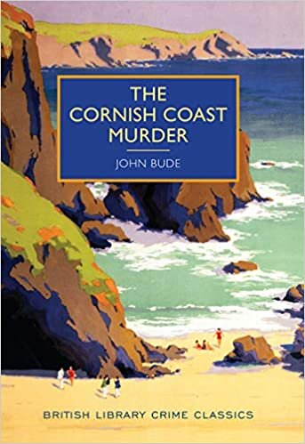 The Cornish Coast Murder (British Library Crime Classics)