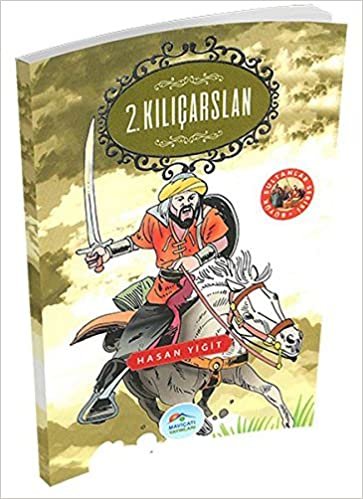 Büyük Sultanlar Serisi 2. Kılıçarslan