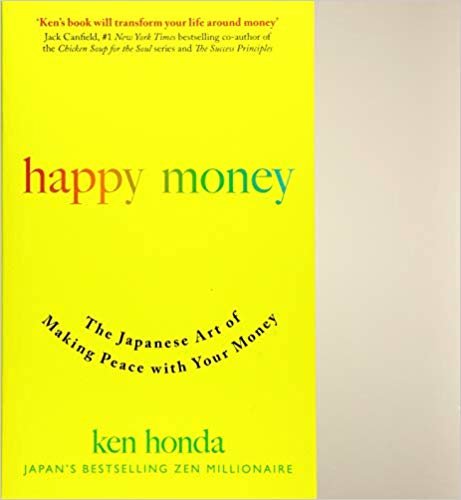 Happy Money: Zen philosophy for a happier and more prosperous life