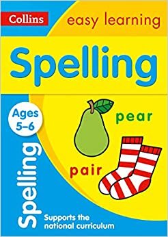Spelling Ages 5-6: Prepare for school with easy home learning (Collins Easy Learning KS1)