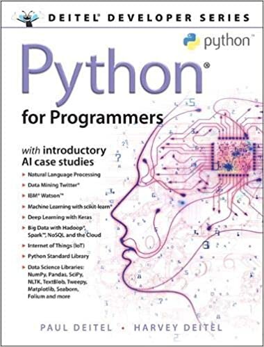 Python for Programmers: with Big Data and Artificial Intelligence Case Studies (Great Lives Observed)