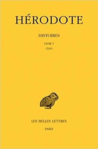 Herodote, Histoires: Tome I: Livre I: Clio. (Collection Des Universites De France Serie Grecque, Band 72): 1
