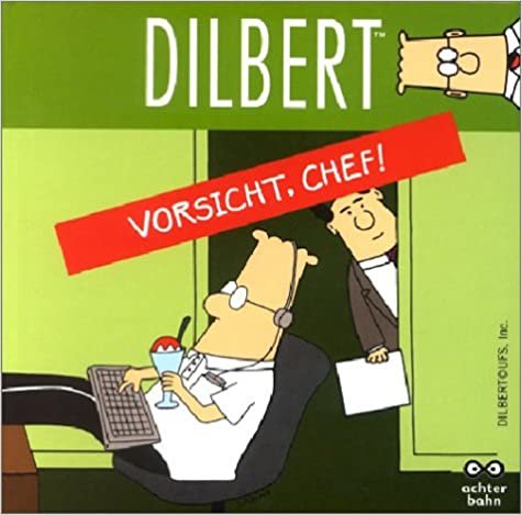 Dilbert - Vorsicht, Chef!
