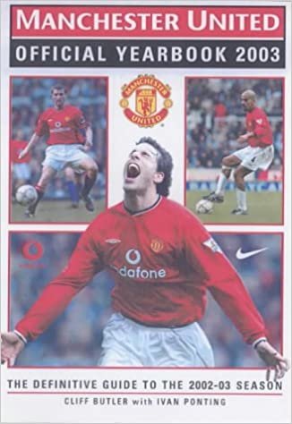 Manchester United Official Yearbook 2003: The Definitive Guide to the 2002-2003 Season indir