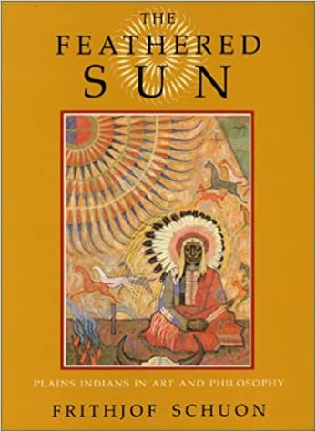 The Feathered Sun: Plains Indians in Art and Philosophy