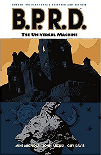 B.P.R.D. Vol. 6: The Universal Machine: Universal Machine v. 6