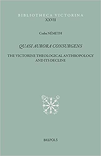 Quasi Aurora Consurgens: The Victorine Theological Anthropology and Its Decline (Bibliotheca Victorina, Band 27)