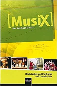MusiX 1. 7 AudioCDs: Das Kursbuch Musik 1. Hörbeispiele und Playbacks auf 7 Audio-CDs. Klasse 5/6