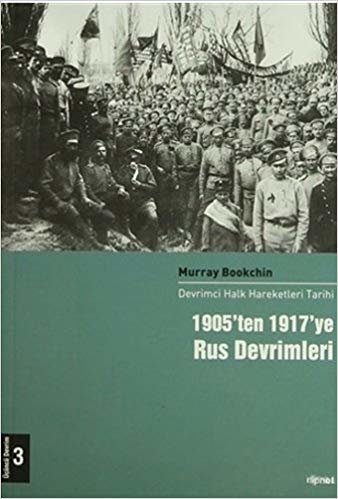1905'ten 1917'ye Rus Devrimleri: Devrimci Halk Hareketleri Tarihi 3 Cilt