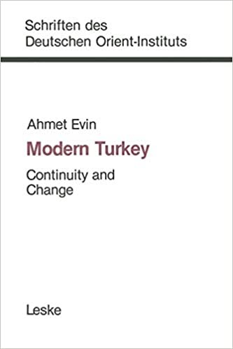Modern Turkey: Continuity and Change (Schriften des Deutschen Orient - Instituts) (German Edition) indir
