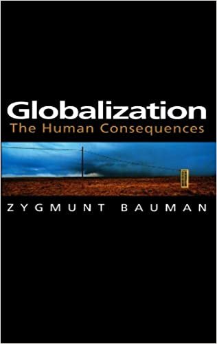Globalization: The Human Consequences (Themes for the 21st Century Series) indir