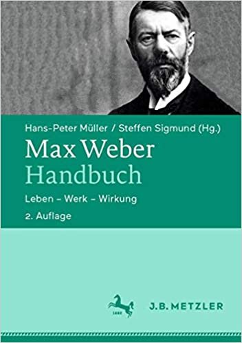 Max Weber-Handbuch: Leben – Werk – Wirkung