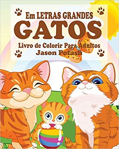 Gatos Livro de Colorir Para Adultos ( Em Letras Grandes )