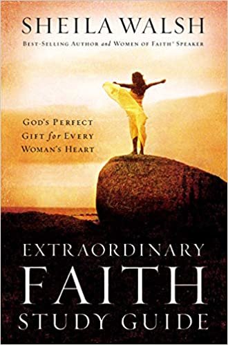 Extraordinary Faith Study Guide: God's Perfect Gift for Every Woman's Heart (Women of Faith Annual Workbooks) indir