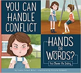 You Can Handle Conflict: Hands or Words?: You Choose the Ending (Making Good Choices)