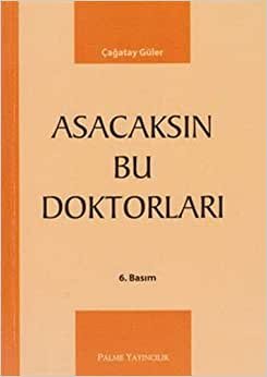 Asacaksın Bu Doktorları indir