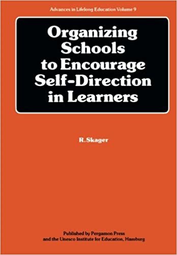 Organizing Schools to Encourage Self-Direction in Learners (Advances in Lifelong Education): 009