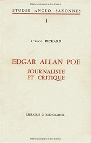 Edgar Allan Poe, Journaliste Et Critique (Etudes Anglo-americaines (Didier-erudition)): Volume 1
