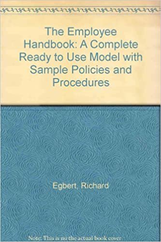 The Employee Handbook: A Complete Ready-To-Use Model With Sample Policies and Procedures