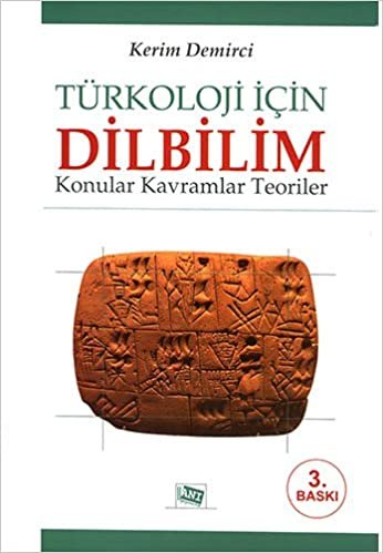 Türkoloji İçin Dilbilim: Konular Kavramlar Teoriler