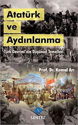Atatürk ve Aydınlanma: Türk Devrimi'nin Düşünsel Temelleri
