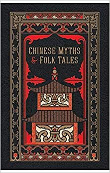 Barnes & Noble Leatherbound Classic Collection: Chinese Myths and
