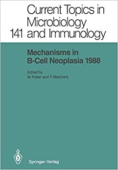 Mechanisms in B-Cell Neoplasia 1988: Workshop at the National Cancer Institute, National Institutes of Health, Bethesda, MD, USA, March 23-25, 1988 (Current Topics in Microbiology and Immunology)