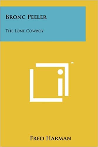 Bronc Peeler: The Lone Cowboy