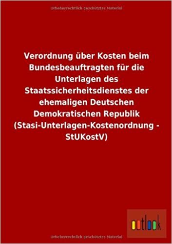 Verordnung über Kosten beim Bundesbeauftragten für die Unterlagen des Staatssicherheitsdienstes der ehemaligen Deutschen Demokratischen Republik (Stasi-Unterlagen-Kostenordnung - StUKostV)