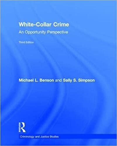 White-Collar Crime: An Opportunity Perspective (Criminology and Justice Studies)