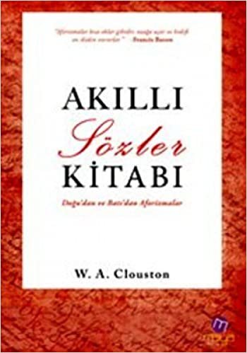 AKILLI SÖZLER KİTABI: Akıllı Sözler Kitabı