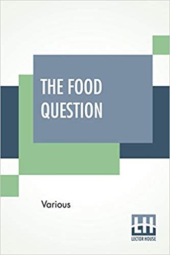 The Food Question: Health And Economy By Eight Specialists indir
