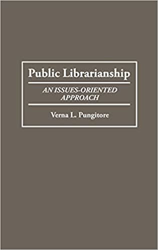 Public Librarianship: An Issues-Oriented Approach (Contributions in Librarianship & Information Science)