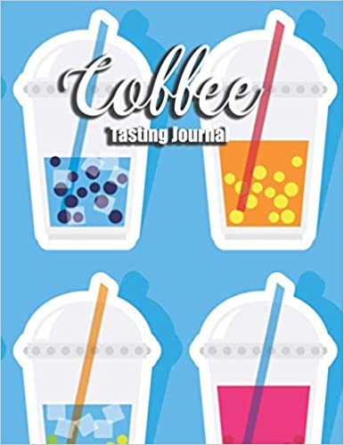 Coffee Tasting Journal: Coffee Roasting Log Book Large Handbook to Record, Track, Rate Favorite Roasts and Varieties for Coffee Roasters, Lover