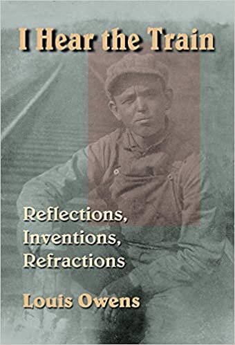 I Hear the Train: Reflections, Inventions, Refractions (American Indian Literature and Critical Studies Series) indir