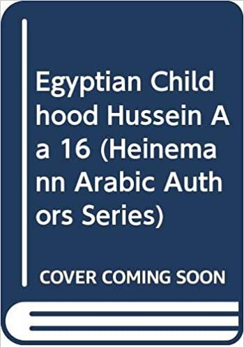 Egyptian Childhood Hussein Aa 16 (Heinemann Arabic Authors Series)