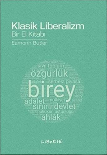 Klasik Liberalizm: Bir El Kitabı