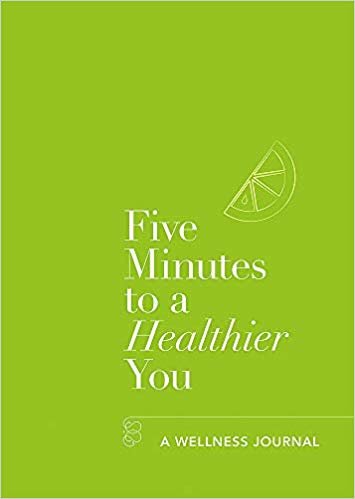 Five Minutes to a Healthier You: A Wellness Journal indir